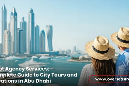 Tourist Agency Services: A Complete Guide to City Tours and Staycations in Abu Dhabi
