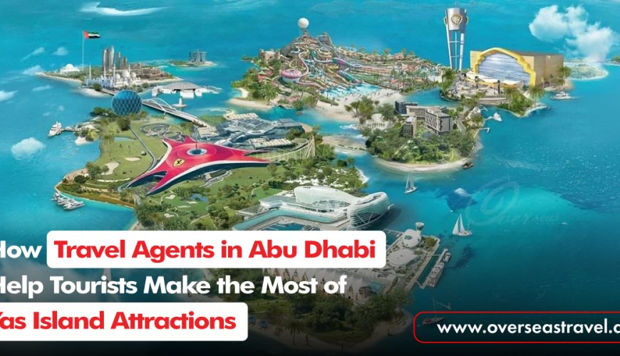 Travel Agents in Abu Dhabi promoting Yas Island attractions, including theme parks, resorts, and entertainment destinations.
