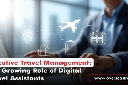 Executive Travel Management: The Growing Role of Digital Travel Assistants