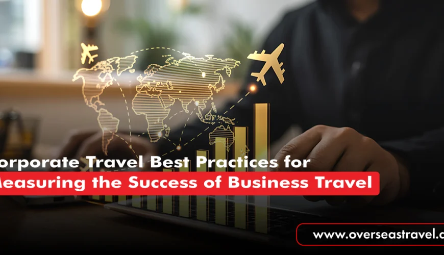 Corporate travel best practices for measuring business travel success with global flight routes and performance charts.