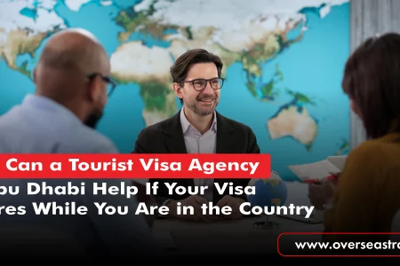 How Can a Tourist Visa Agency in Abu Dhabi Help If Your Visa Expires While You Are in the Country