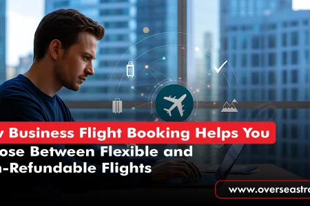 How Business Flight Booking Helps You Choose Between Flexible and Non-Refundable Flights