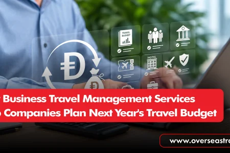 How Business Travel Management Services Help Companies Plan Next Year’s Travel Budget